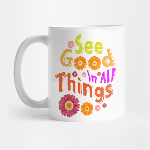 See Good In All Things - Summer days by 66designer99